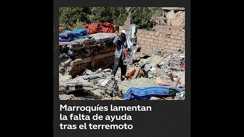 Supervivientes del terremoto en Marruecos critican al Gobierno por falta de ayuda