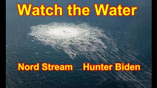 Watch the Water Nord Stream Hunter Biden