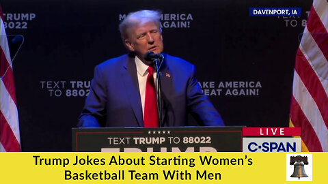 Trump Jokes About Starting Women’s Basketball Team With Men