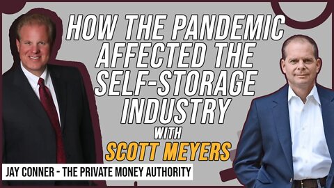 How The Pandemic Affected The Self-Storage Industry with Scott Meyers & Jay Conner