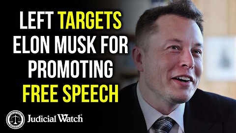 Left Targets Elon Musk for Promoting Free Speech!