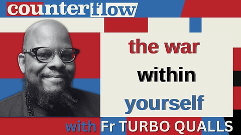 The War Within Yourself with Father Turbo Qualls