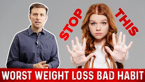 One of the Bad Weight Loss Habits Explained by Dr.Berg