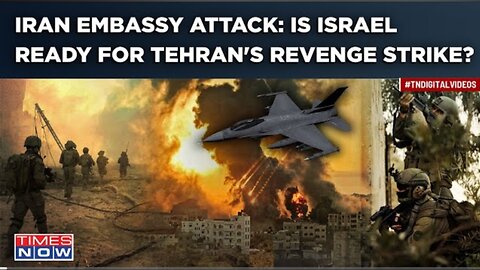 Iran Embassy Attack: Revenge Threat Looms| IDF Halts Soldiers' Leaves, GPS Blocked| Israel In Panic?