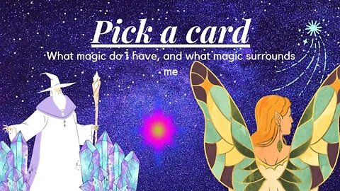 WHAT MAGIC DO I HAVE • Pick-a-card