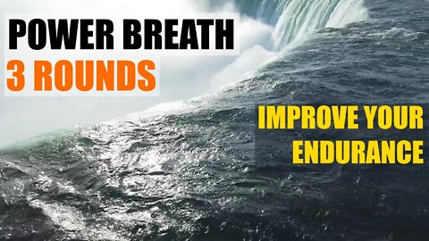 [Power Breath] 3 rounds breathing exercise - IMPROVE YOUR ENDURANCE