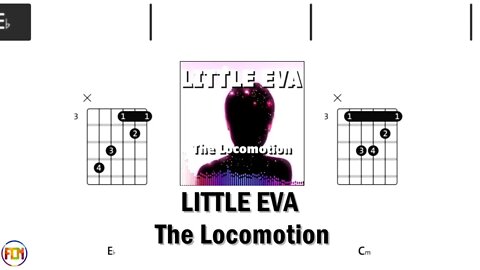 LITTLE EVA The Locomotion FCN GUITAR CHORDS & LYRICS