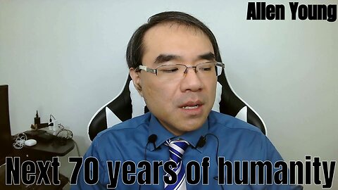 Next 70 years of humanity