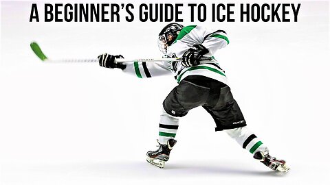 A Beginner’s Guide to Ice Hockey (2023)