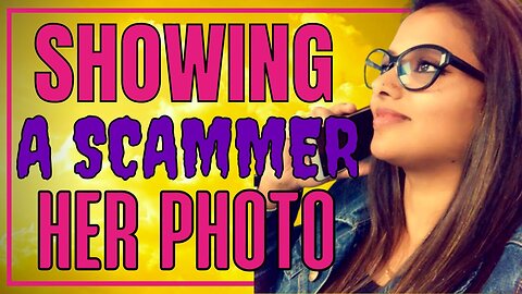 I Showed A Scammer Her OWN PHOTO & She FREAKED OUT!