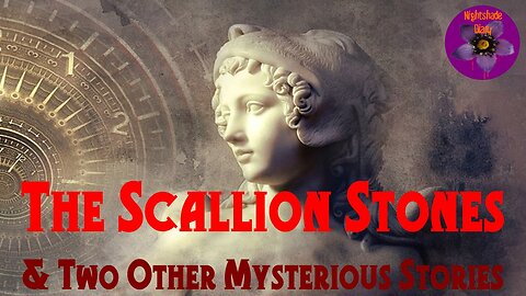 The Scallion Stones and Two Other Mysterious Stories | Nightshade Diary Podcast