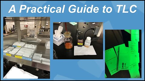 A Practical Guide to TLC (Thin Layer Chromatography)