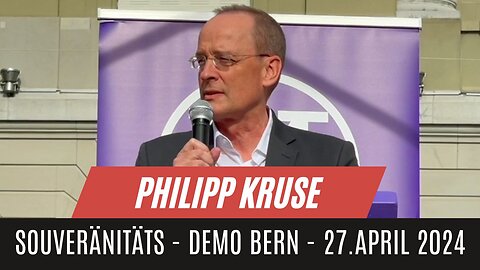 Philipp Kruse, Rechtsanwalt, LL.M. | Souveränitäts-Demo | Bern Bundesplatz - 27.4.2024
