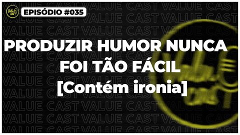 Produzir humor nunca foi tão fácil [Contém ironia]