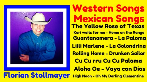 Western Songs & Mexican Songs by Florian Stollmayer