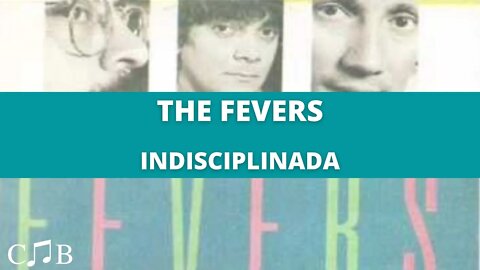 The Fevers - Indisciplinada