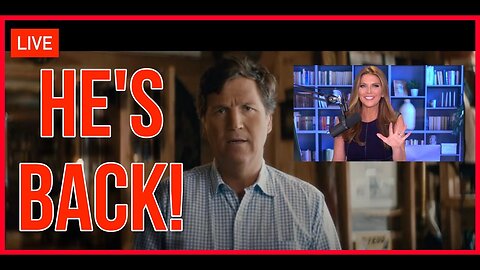 Tucker is BACK! Tucker Carlson Announces NEW Show