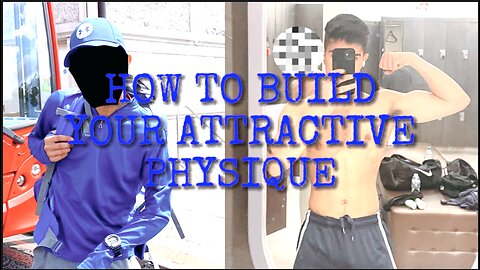 How to build your attractive physique