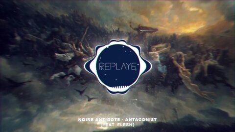 NOIRE ANTIDOTE - Antagonist feat FLESH | Replaye