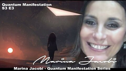 Season 3 - Quantum Manifestation- Marina Jacobi S3 E3 Q&A / Co host Joe Pena