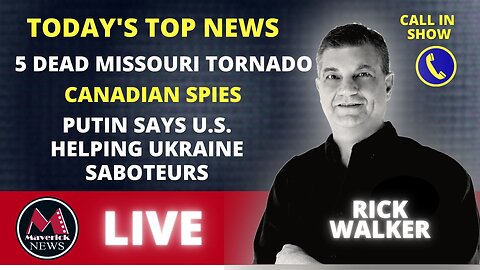 Maverick News Live: Missouri Tornado & Putin Sabotage