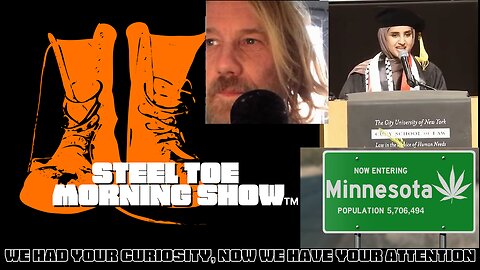 Steel Toe Evening Show 05-30-23 Minnesota Makes it Legal & Smokin' Hot Bacne