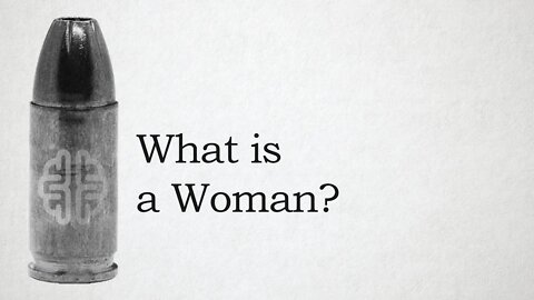 What is a Woman?