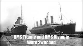 HMS Titanic and HMS Olympic Were Switched - Documentary - HaloDocs
