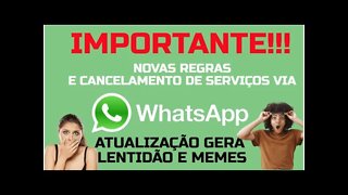 WHATSAPP NOVA ATUALIZAÇÃO NOVO DECRETO PERMITE CONSUMIDOR CANCELAR SERVIÇOS MEMES