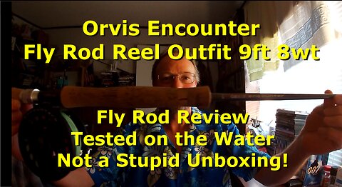 Rod Review Orvis Encounter Rod Reel Combo 9ft 8wt 4pc