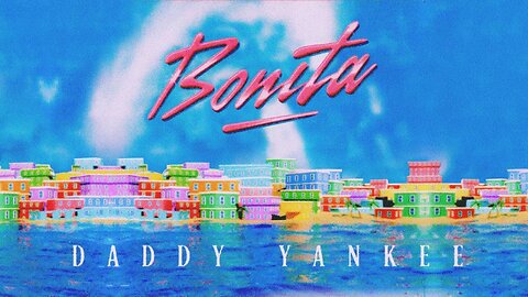 Daddy Yankee | Bonita