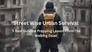 5 Real Survival Prepping Lesson From The Walking Dead