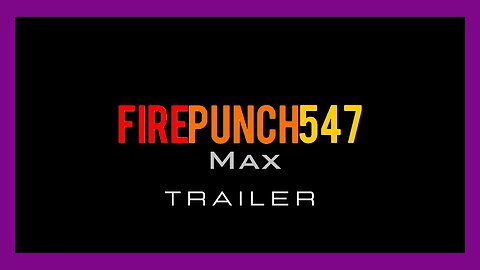 🟪[Intro Trailer] FirePunch547Max's Channel • Canal de FirePunch547Max 🟪