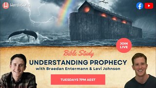 Understanding Prophecy - 01 | with Braedan Entermann & Levi Johnson