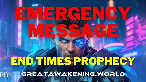 🛑EMERGENCY MESSAGE🛑 GREAT AWAKENING END TIMES PROPHECY