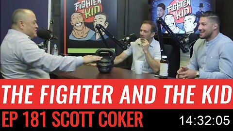 181 The Fighter and the Kid - Episode 181 Scott Coker
