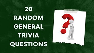 How Smart Are You? Can You Answer These 20 General Trivia Questions? Take the 20 Second Challenge