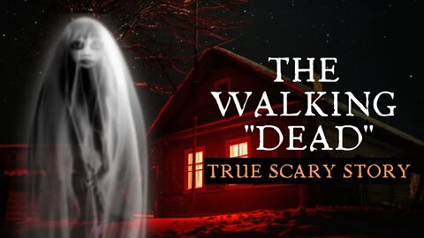 The Walking Dead - True Scary Stories