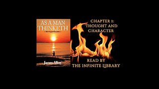 Chapter 1: Thought & Character - As A Man Thinketh (1903) By James Allen | Ft. a Crackling Fire
