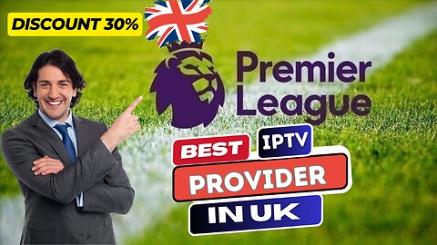 IPTV uk 2024 | The best iptv in UK 2024| Watch all football Matches |Best 4K UHD+ HD quality