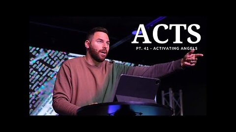 The Book Of Acts | Pt. 41 - How To Activate Angels | Pastor Jackson Lahmeyer