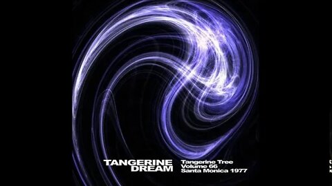 Tangerine Tree Volume 66: Santa Monica 1977 Tangerine Dream flac