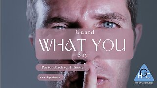 Guard What You Say/No Fear Tools to Succeed When You Face Fear Pt 4