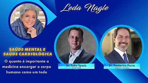 Saúde cardíaca e saúde mental tem relação? com a palavra Dr. Tulio Sperb e Dr.Frederico Porto