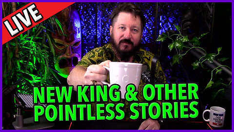 C&N 021 ☕ New King And Other Pointless Stories 🔥 + Today's News