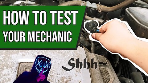 How to Test Your Mechanic Near You: Shh~