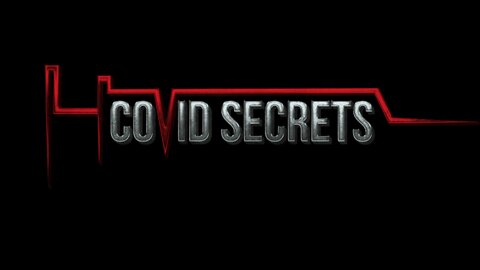 Covid secrets episode 11:COVID Failure: "Expert" Advice that Proved False, Dr’s Ardis & Dr. Hooker