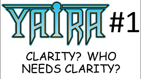 YAIRA #1 Review - Clarity? Who Needs Clarity?