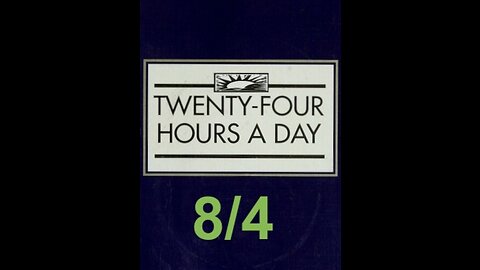 Twenty-Four Hours A Day Book Daily Reading – August 4 - A.A. - Serenity Prayer & Meditation