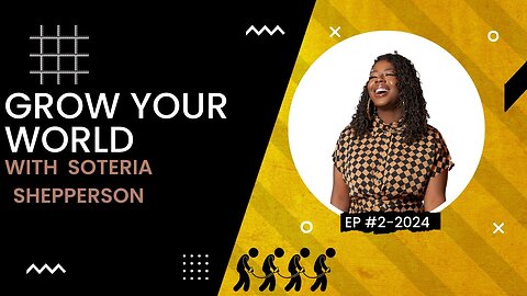 Grow Your World With Soteria Shepperson. On The Count | Live EP #2-2024